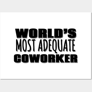 World's Most Adequate Coworker Posters and Art